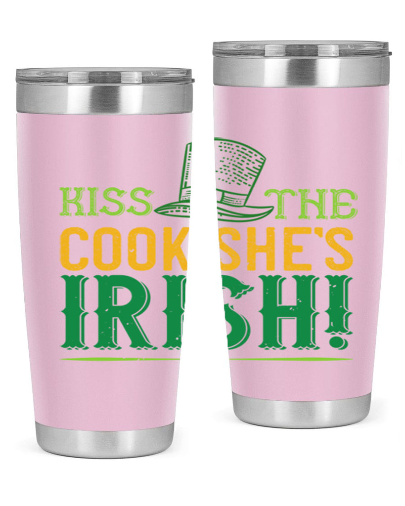 kiss the cook she’s irish Style 122#- St Patricks Day- Tumbler