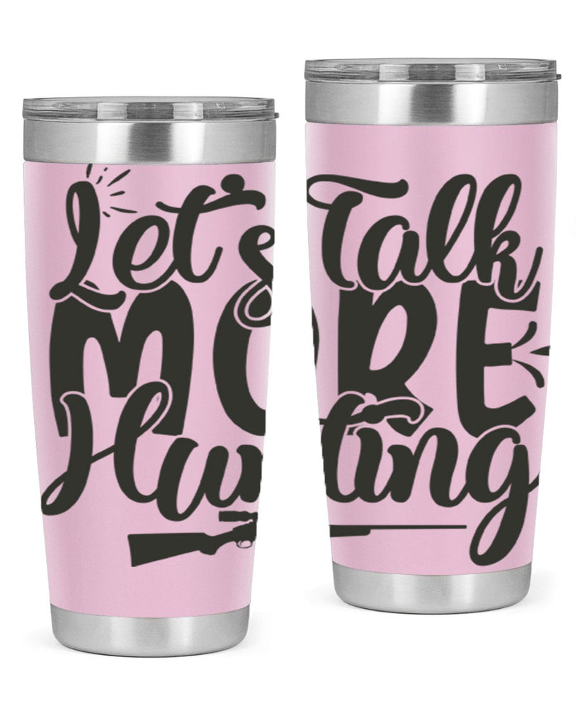 lets talk more hunting 6#- hunting- Tumbler