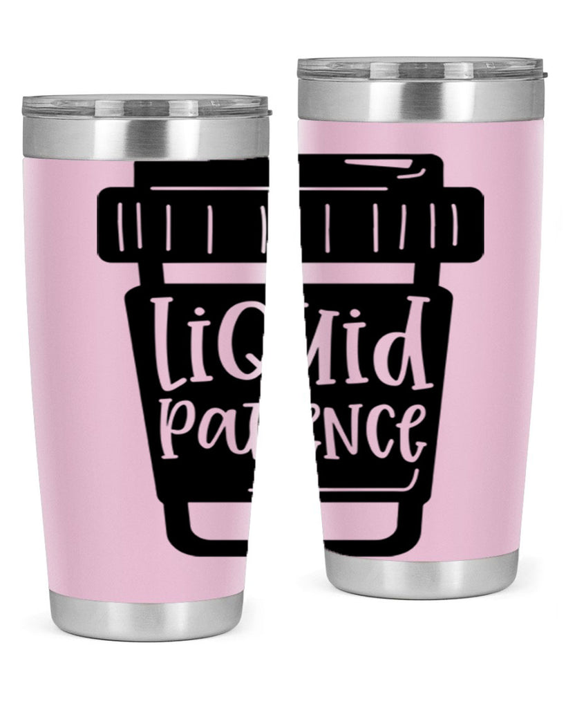 liquid patience 2#- drinking- Tumbler