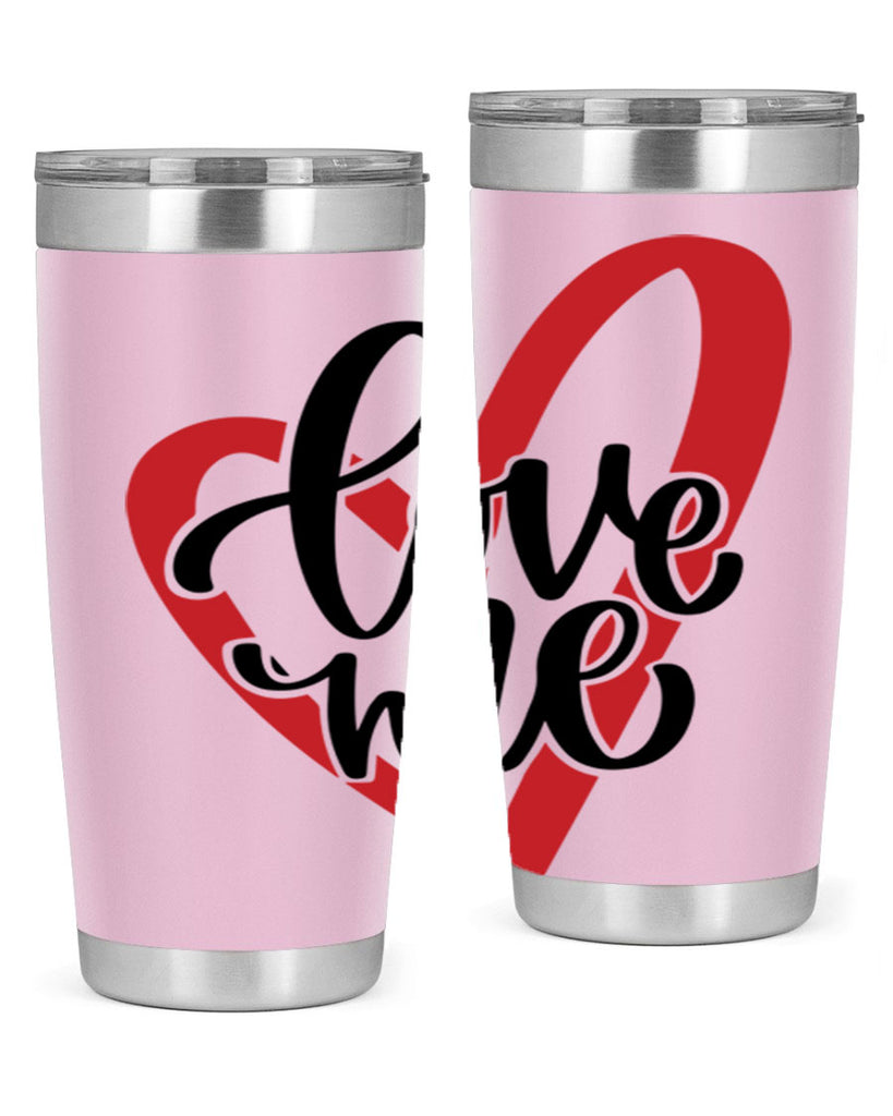 love me 17#- valentines day- Tumbler