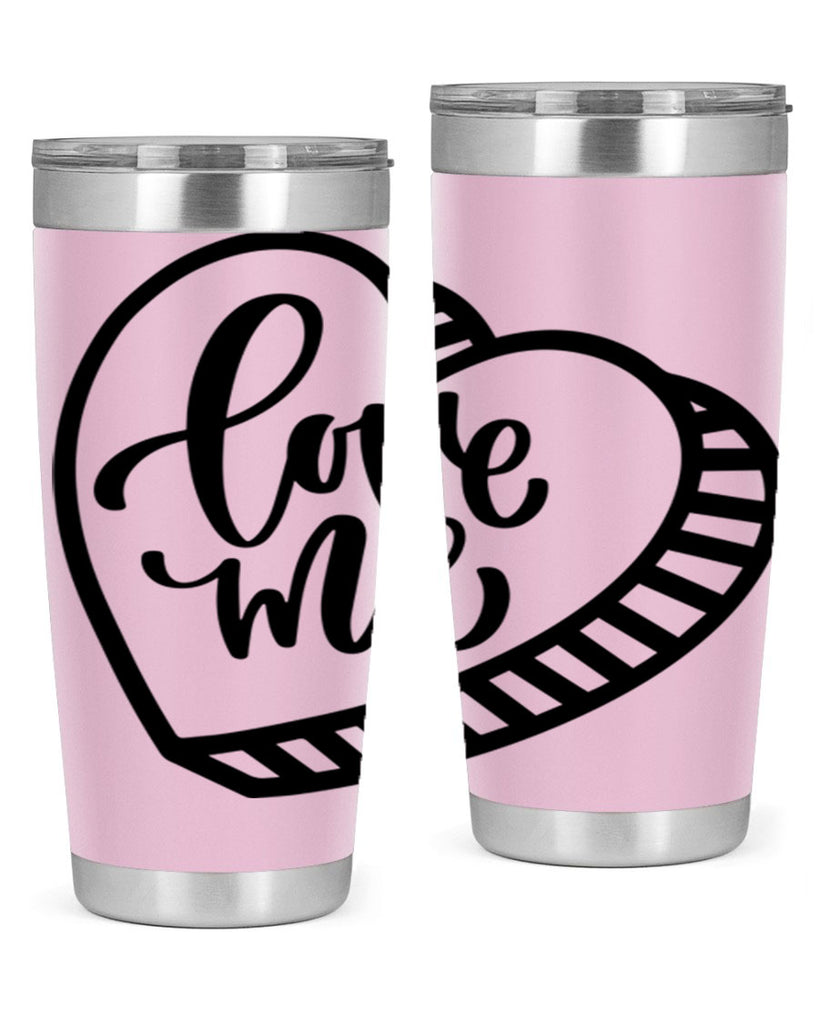 love me 18#- valentines day- Tumbler