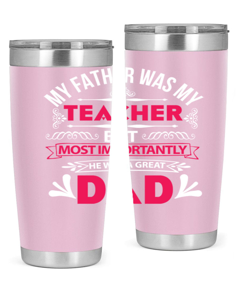my father was my 251#- fathers day- Tumbler
