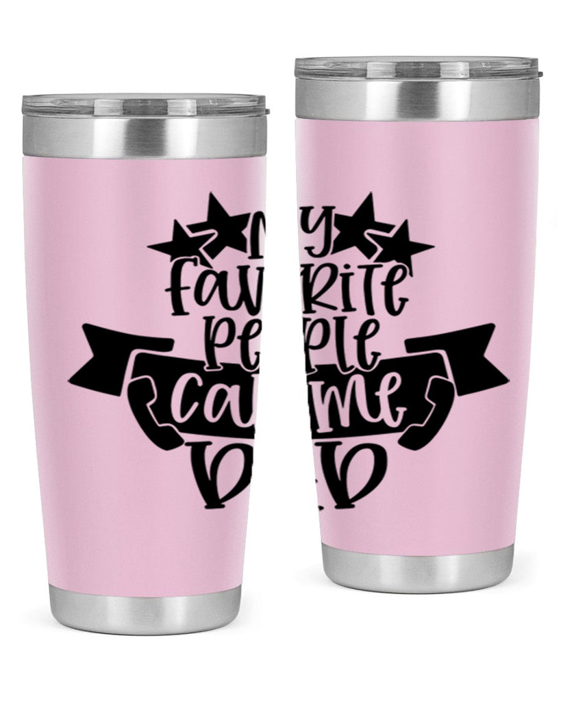 my favorite people call me dad 28#- fathers day- Tumbler