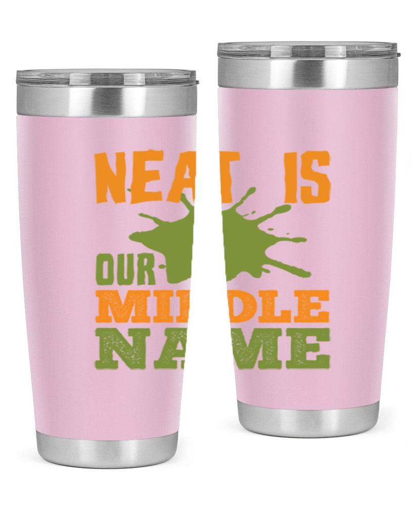 neat is our middle name Style 20#- cleaner- tumbler