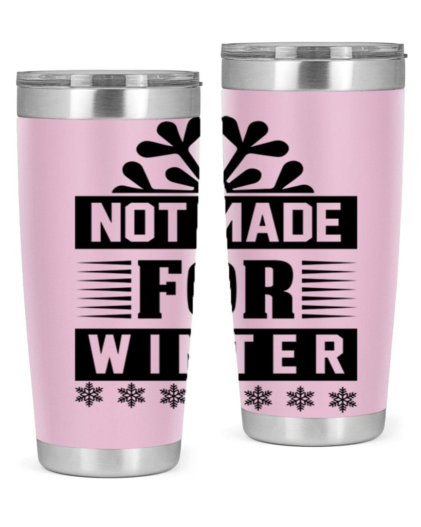 not made for winter 328#- winter- Tumbler