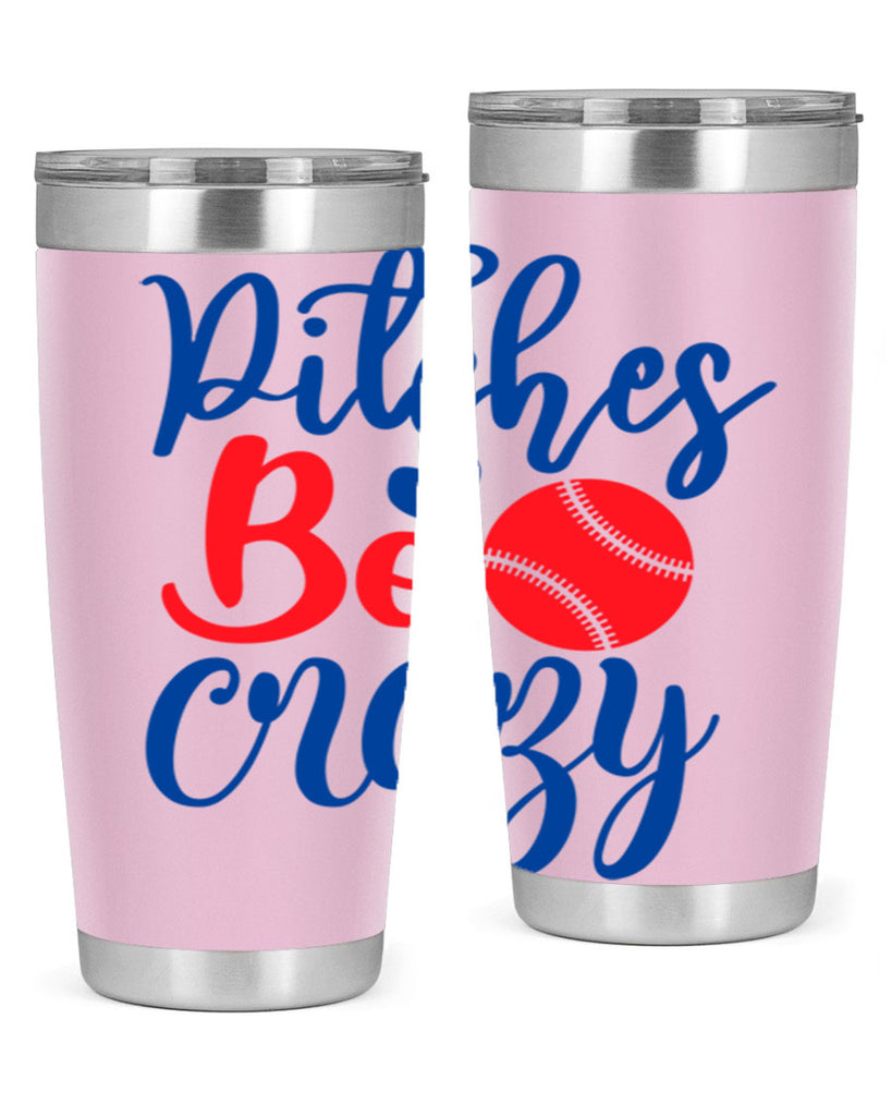 pitches be crazy 2035#- baseball- Tumbler