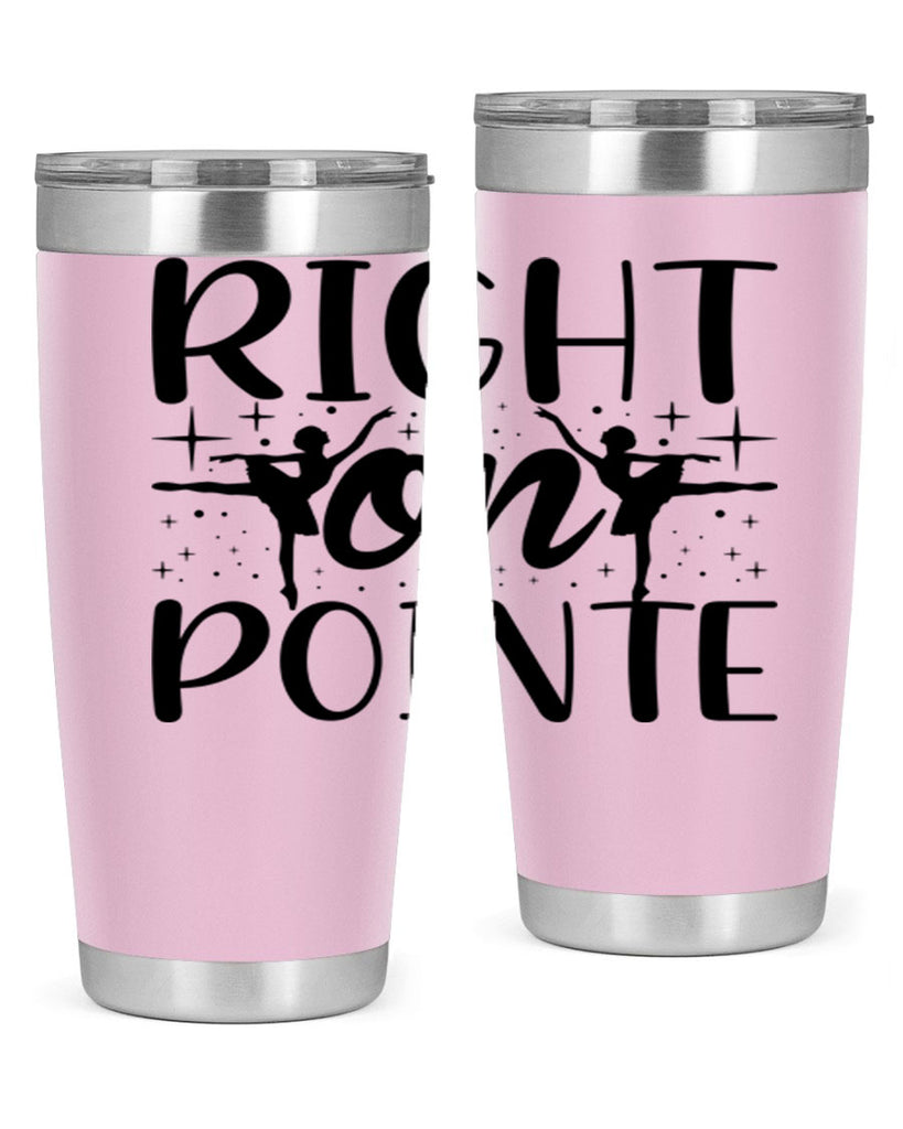right on pointe78#- ballet- Tumbler