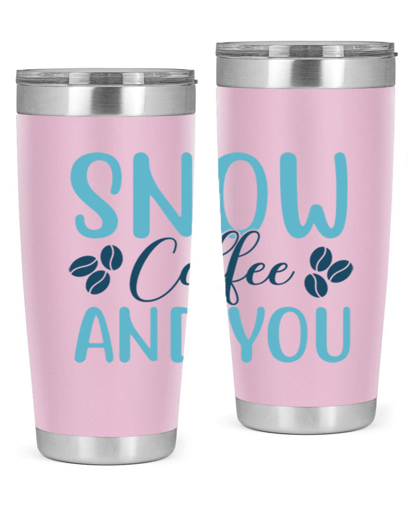 snow coffee and you 364#- winter- Tumbler