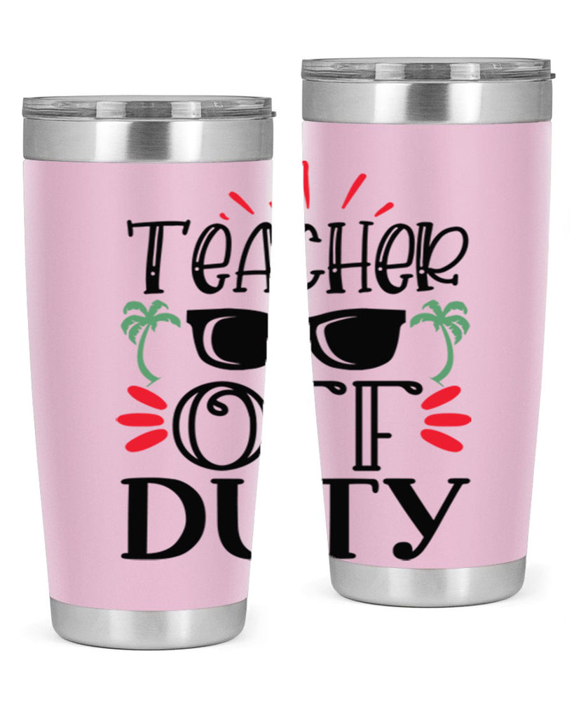 teacher off duty Style 204#- teacher- tumbler