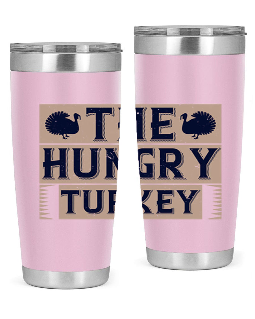 the hungry turkey 3#- thanksgiving- Tumbler