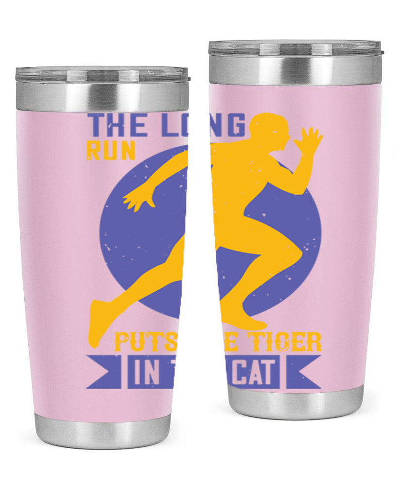 the long run puts the tiger in the cat 15#- running- Tumbler