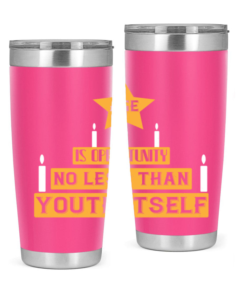 Age is opportunity no less than youth itself Style 102#- birthday- tumbler
