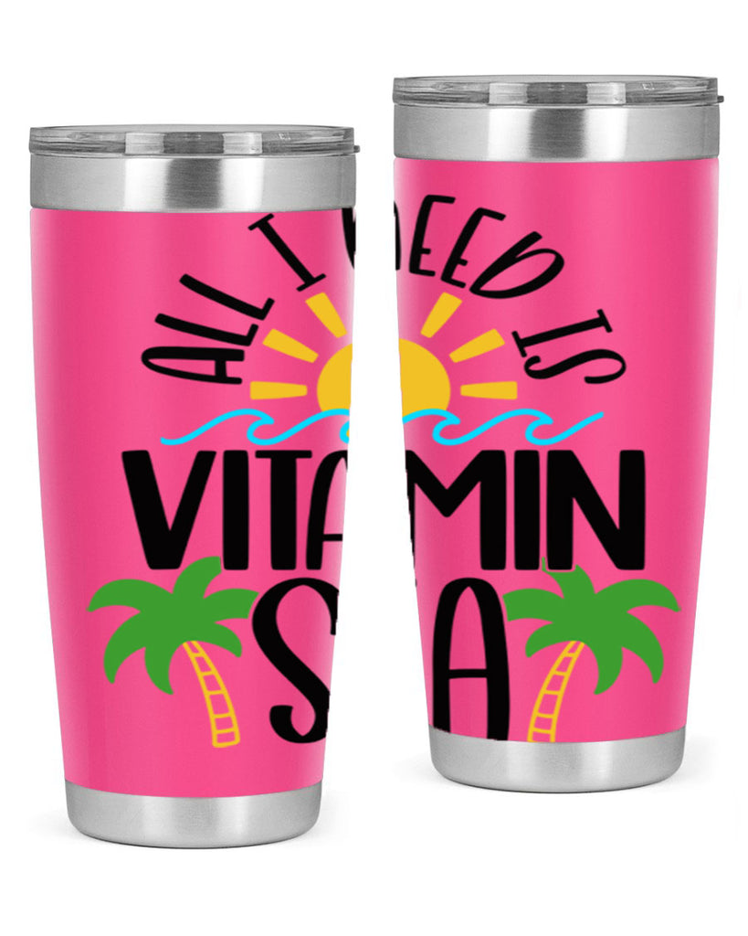 All I Need Is Vitamin Sea Style 56#- summer- Tumbler
