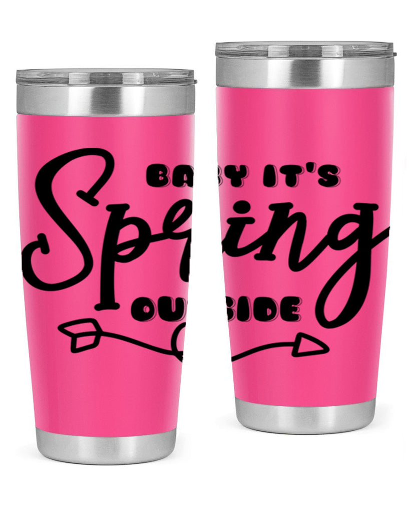 Baby It's Spring Outside25#- spring- Tumbler
