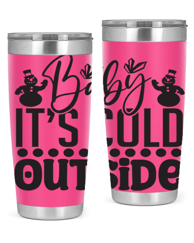 Baby its cold outside 21#- winter- Tumbler