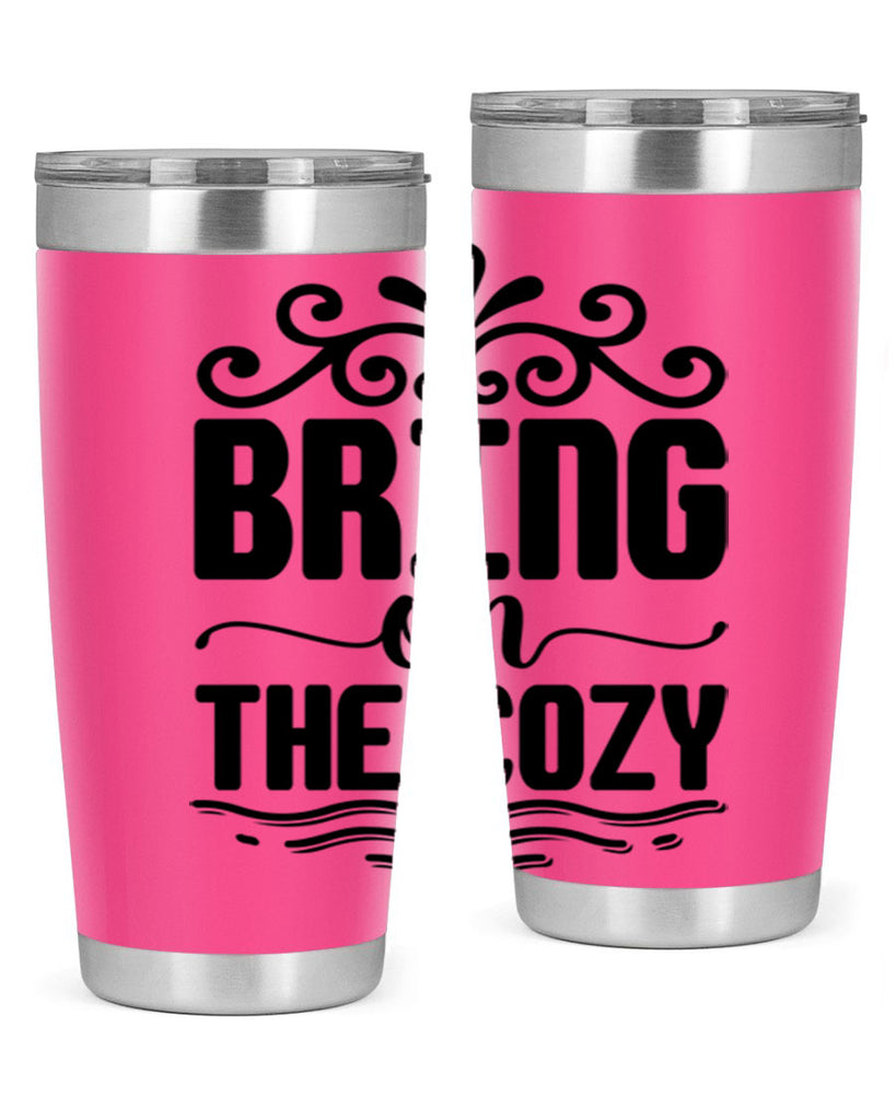 Bring on the Cozy 27#- winter- Tumbler