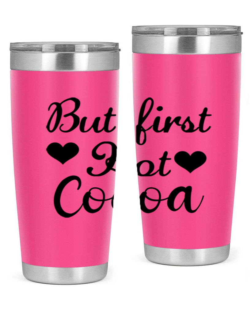 But first Hot Cocoa 38#- winter- Tumbler