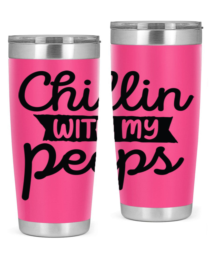 Chillin with my peeps  109#- spring- Tumbler