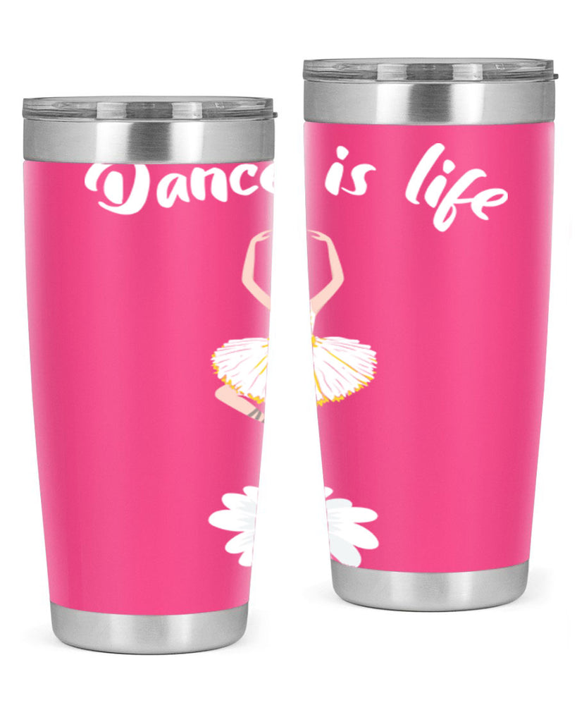 DANCE IS LIFE Ballet Dancing Ballet 29#- ballet- Tumbler