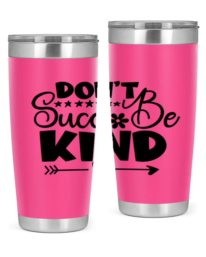 Dont Succ Be Kind 94#- winter- Tumbler