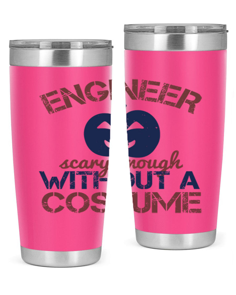 ENGINEER SCARY ENOUGH WITHOUT A COUSTUME Style 62#- engineer- tumbler