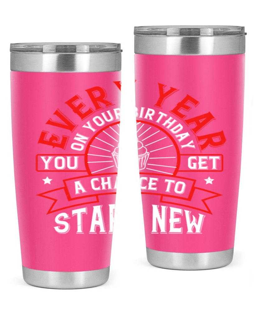 Every year on your birthday you get a chance to start new Style 86#- birthday- tumbler