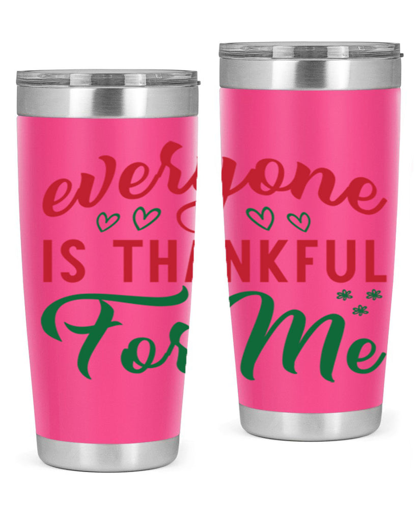 Everyone is Thankful for Me 77#- fall- Tumbler