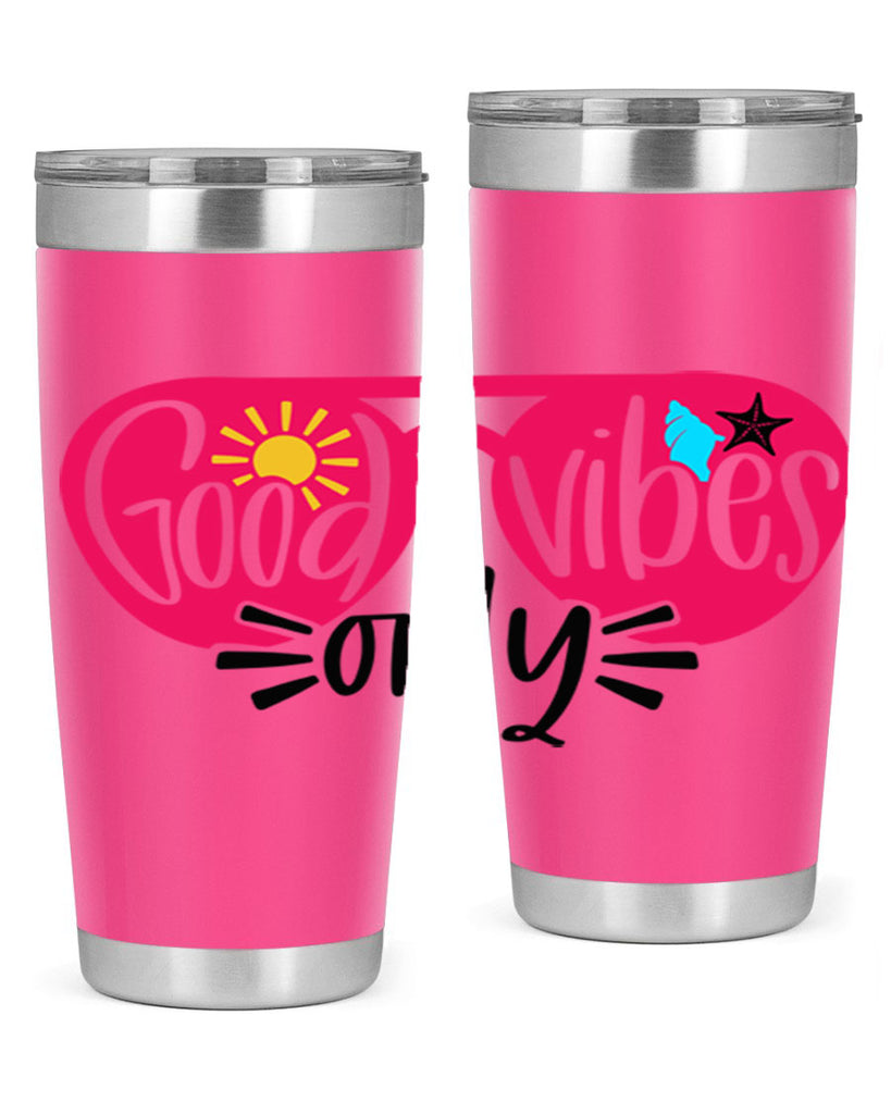 Good Vibes Only Style 42#- summer- Tumbler