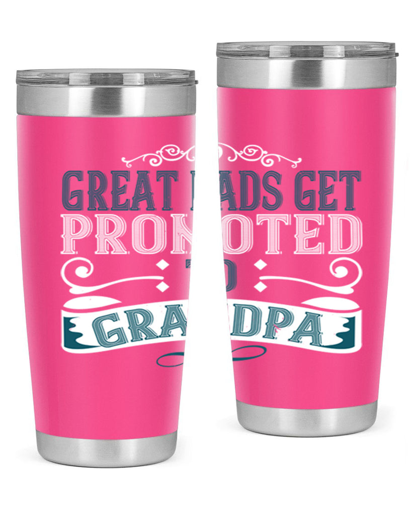 Great dads get promoted to grandpa 96#- grandpa - papa- Tumbler