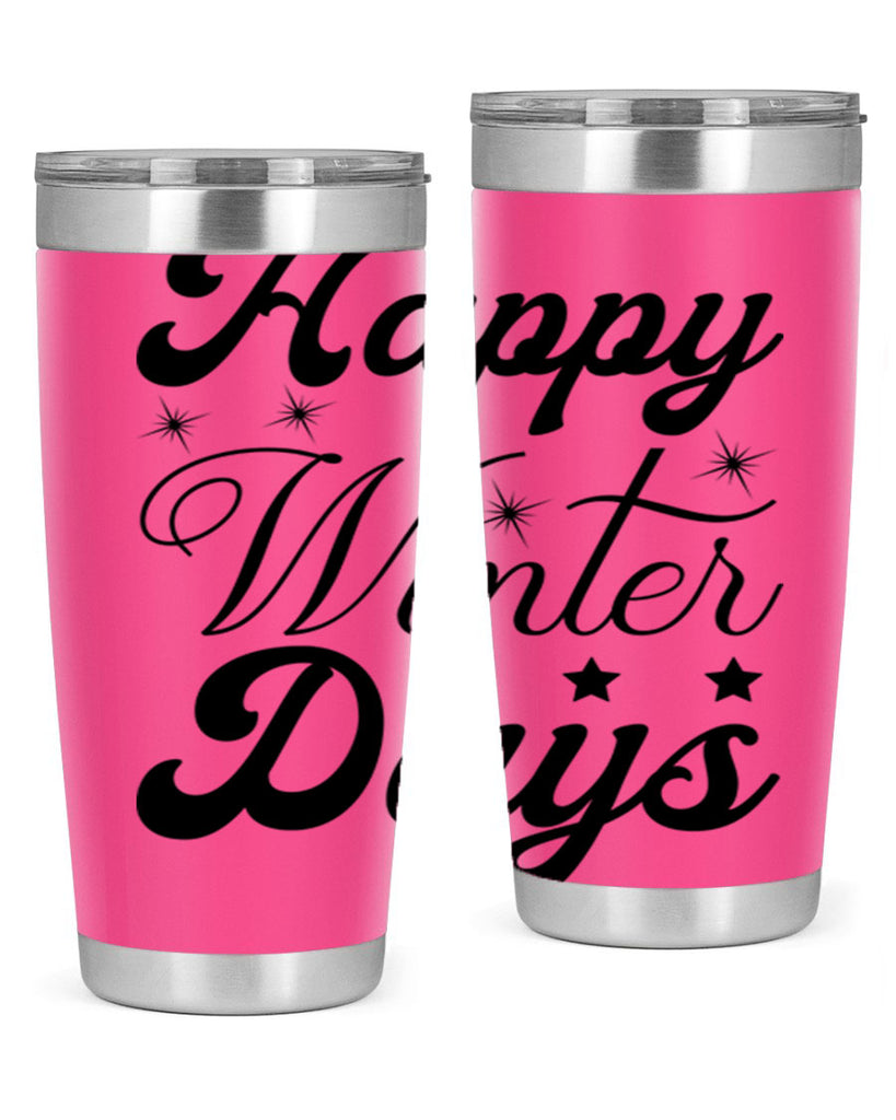 Happy Winter Days 138#- winter- Tumbler