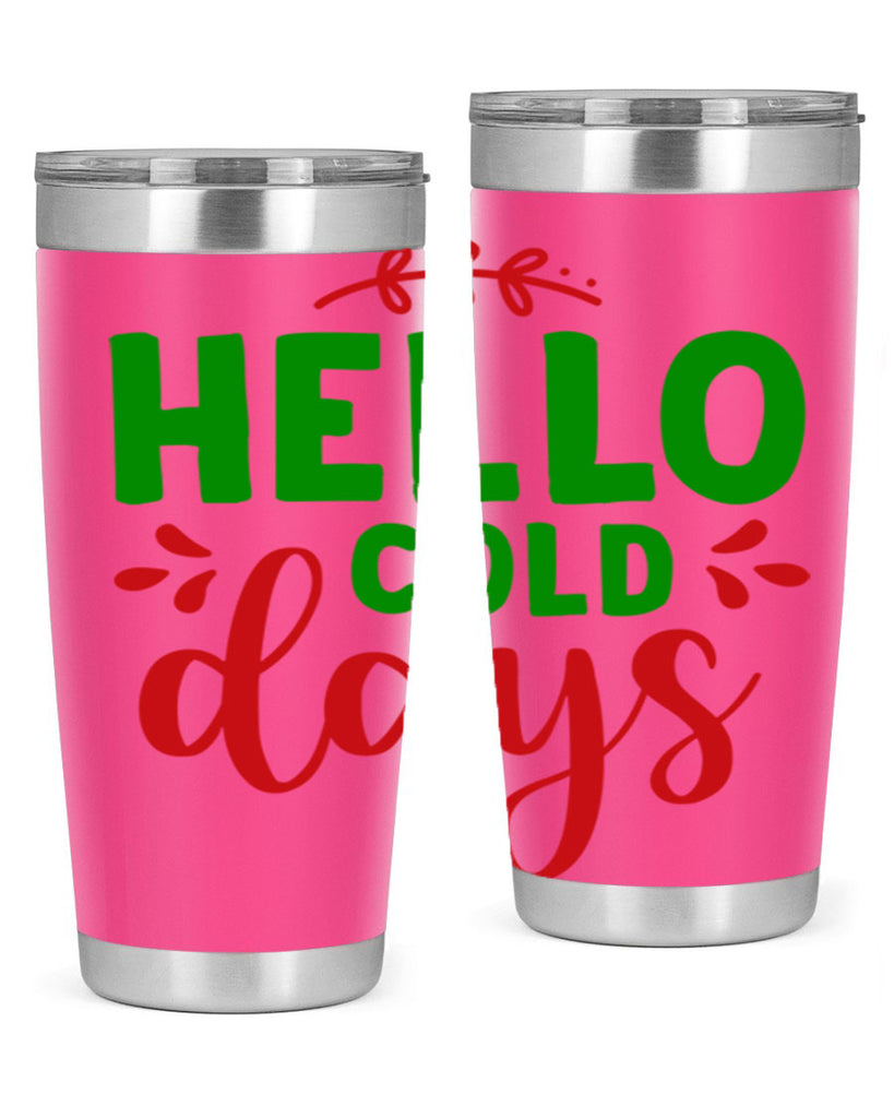 Hello Cold Days 151#- winter- Tumbler