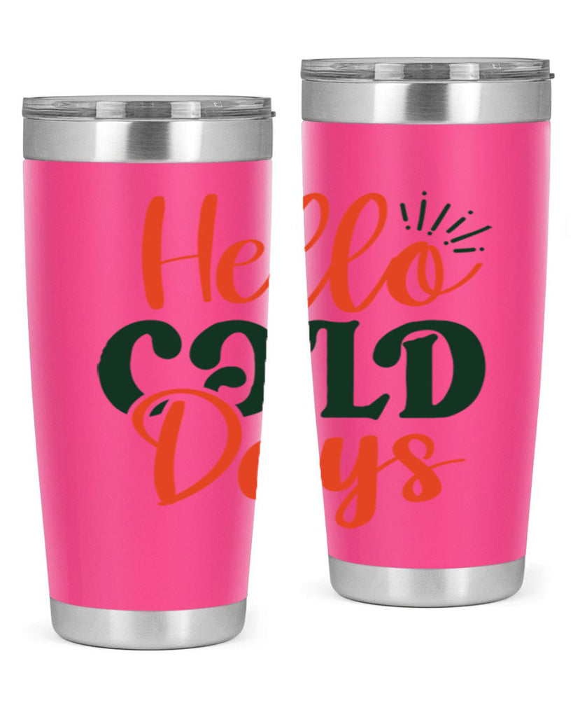 Hello Cold Days 154#- winter- Tumbler