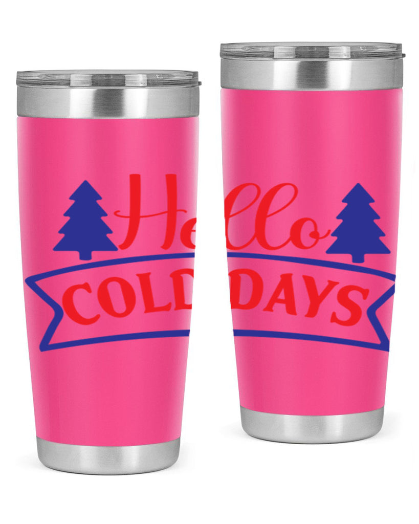 Hello Cold Days 172#- winter- Tumbler