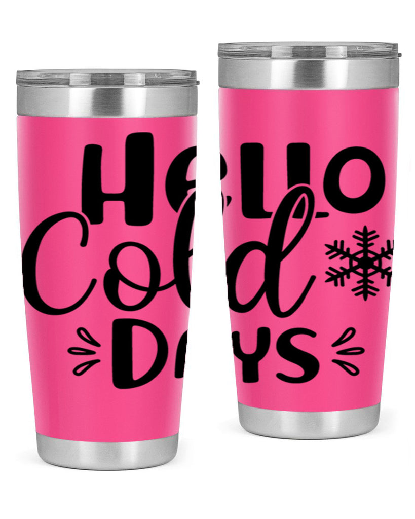 Hello Cold Days155#- winter- Tumbler