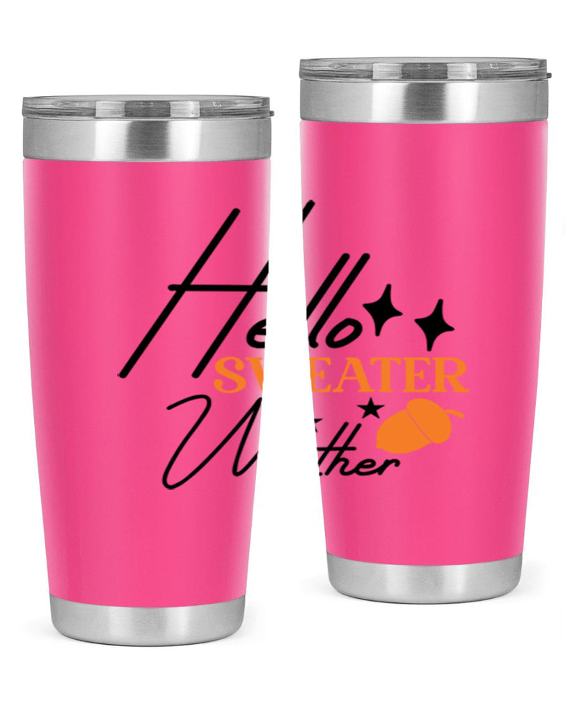 Hello Sweater Weather 296#- fall- Tumbler