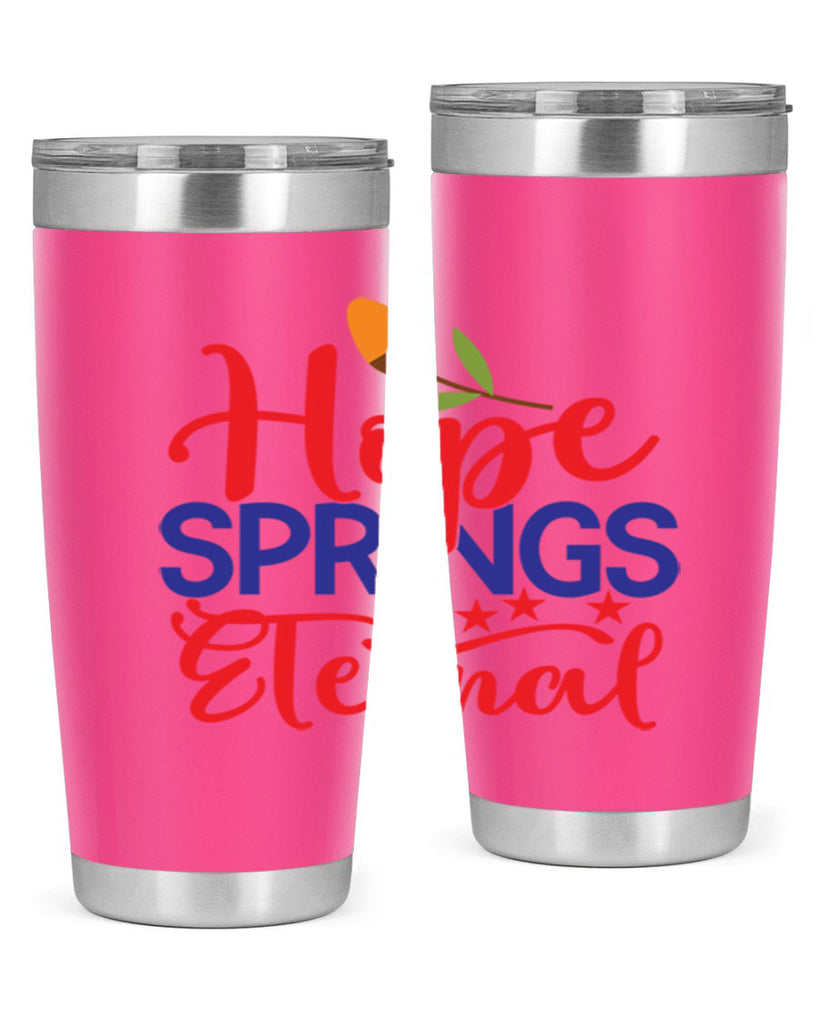 Hope Springs Eternal 258#- spring- Tumbler
