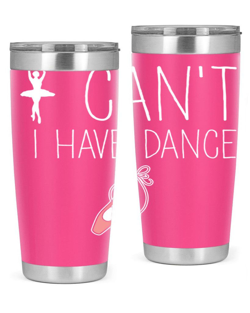 I Cant I Have Dance Ballet 45#- ballet- Tumbler