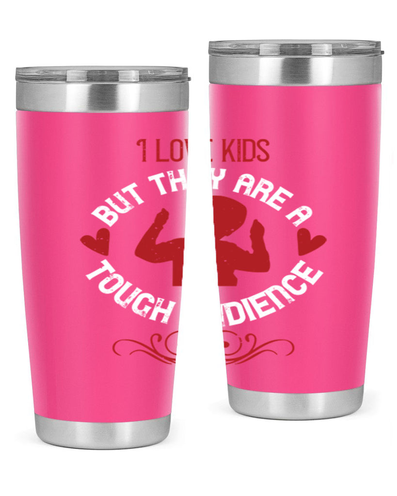 I love kids but they are a tough audience Style 36#- baby- Tumbler