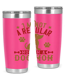 Im Not A Regular Mom Im A Dog Mom Style 185#- dog- Tumbler