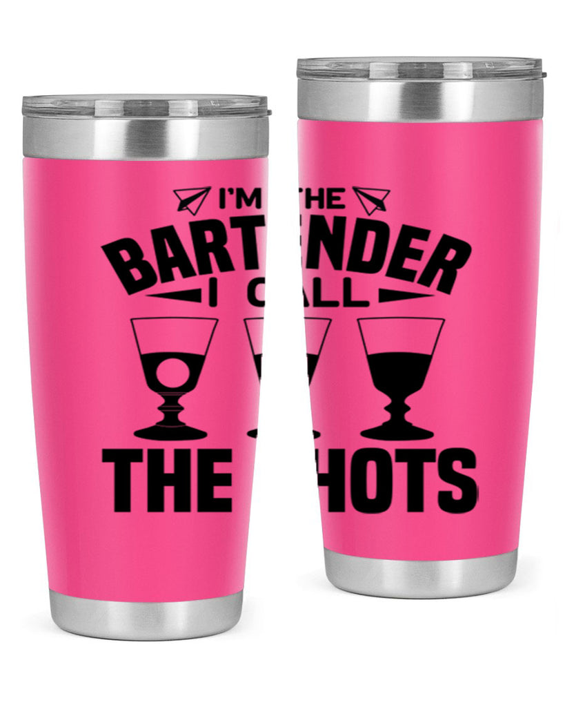 Im the bartender I call Style 17#- bartender- tumbler