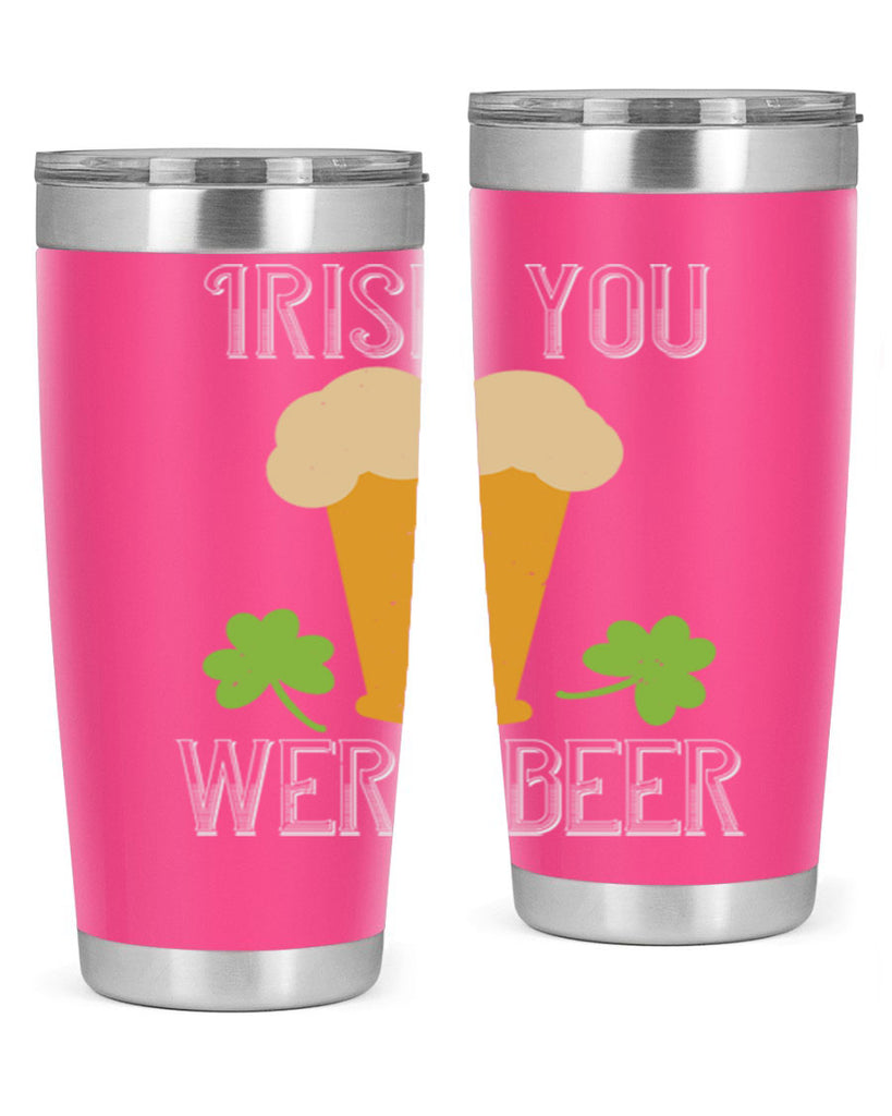 Irish you were beer Style 131#- St Patricks Day- Tumbler