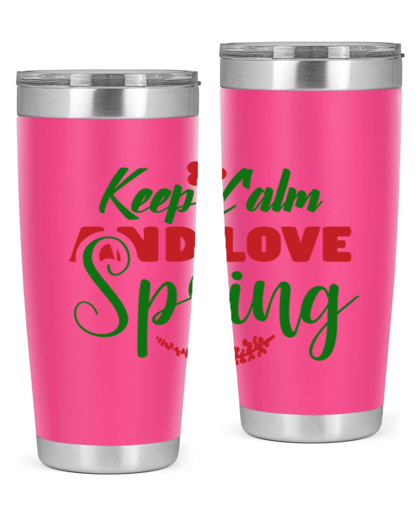 Keep Calm and Love Spring 292#- spring- Tumbler