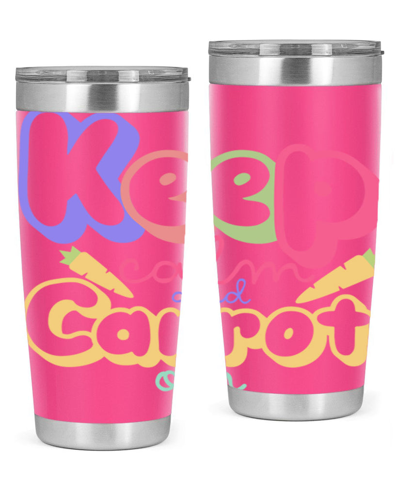 Keep calm and carrot on289#- spring- Tumbler