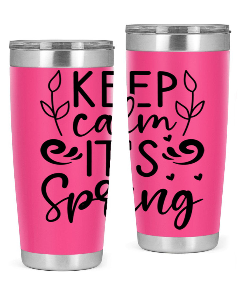 Keep calm its spring  293#- spring- Tumbler