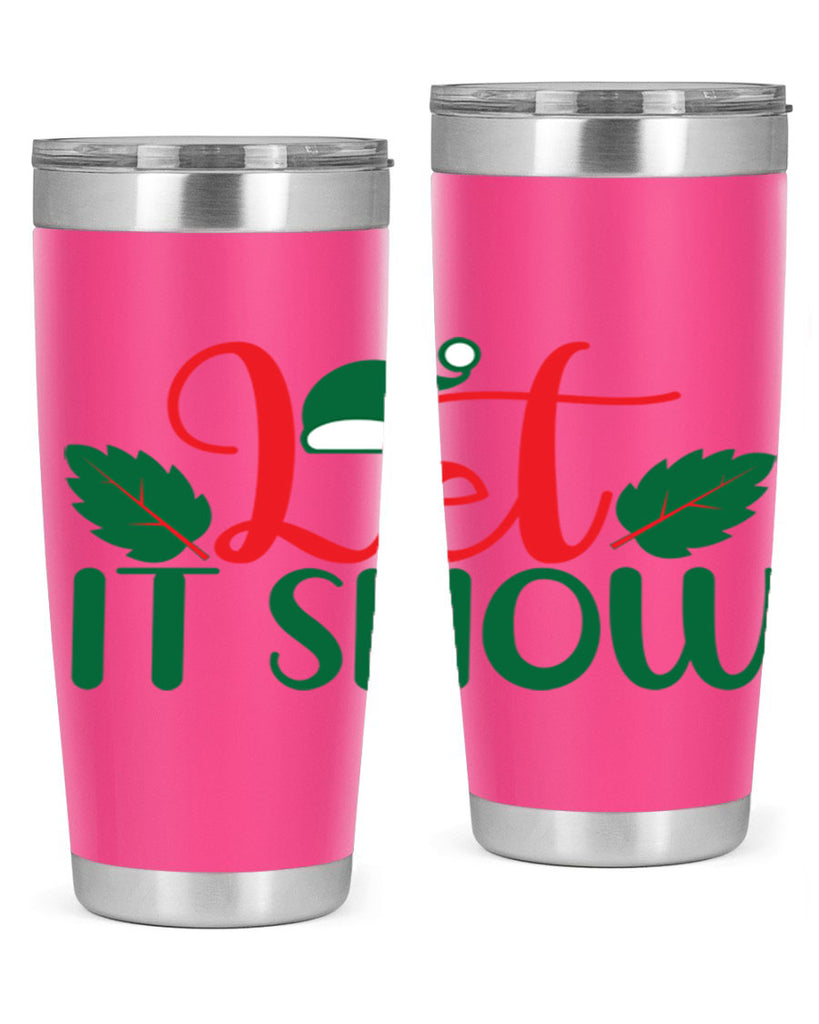 Let It Snow 290#- winter- Tumbler