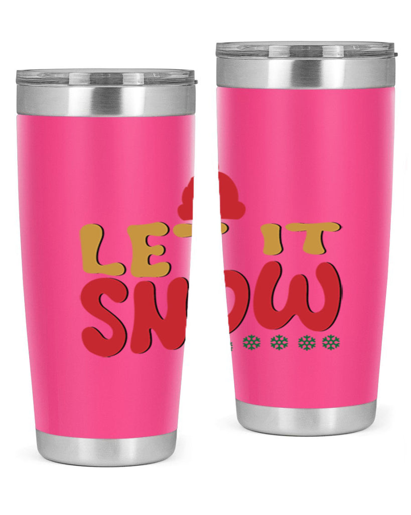 Let It Snow 291#- winter- Tumbler