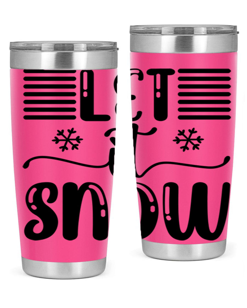 Let It Snow 293#- winter- Tumbler