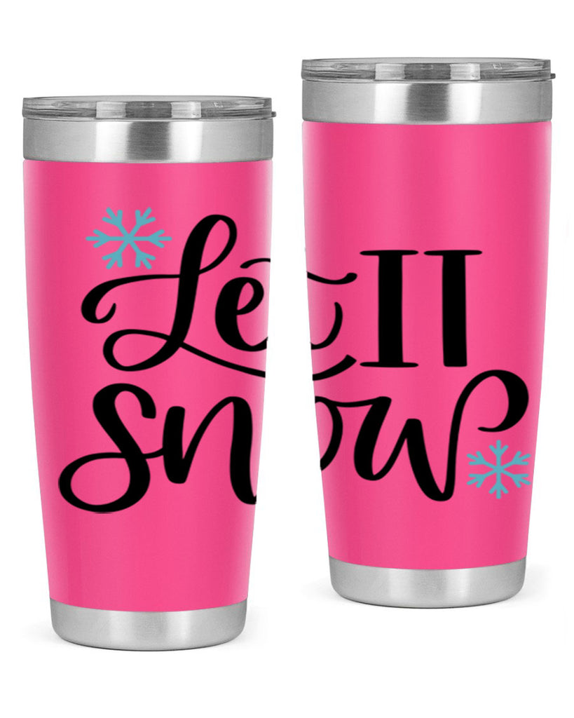 Let It Snow344#- winter- Tumbler