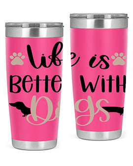 Life Is Better With Dogs Style 16#- dog- Tumbler