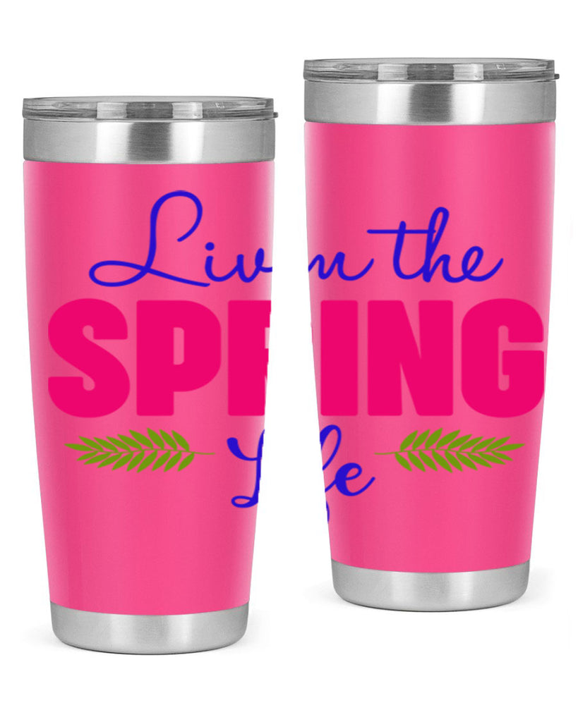 Livin the Spring Life 314#- spring- Tumbler